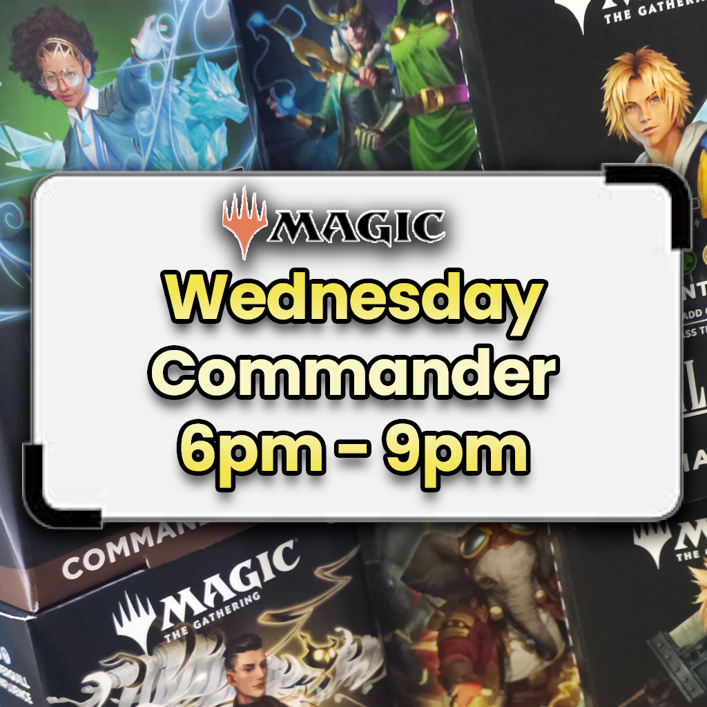 Casual Commander Night- Wednesday October 14th 6pm-9pm